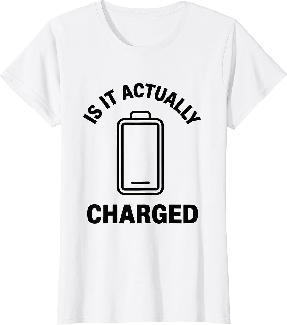 Is It Actually Charged Funny Tech Support Sarcastic IT T-Shirt - White