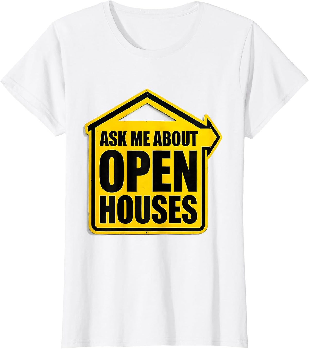 Ask Me About Open Houses Funny Realtor Real Estate Agent T-Shirt - White