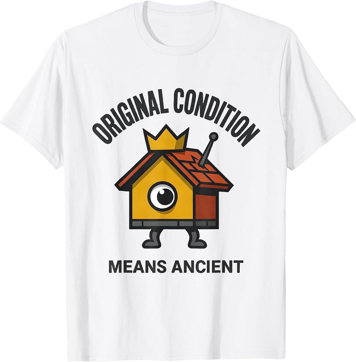 Men's Original Condition Means Ancient Funny Realtor Real Estate T-Shirt - White
