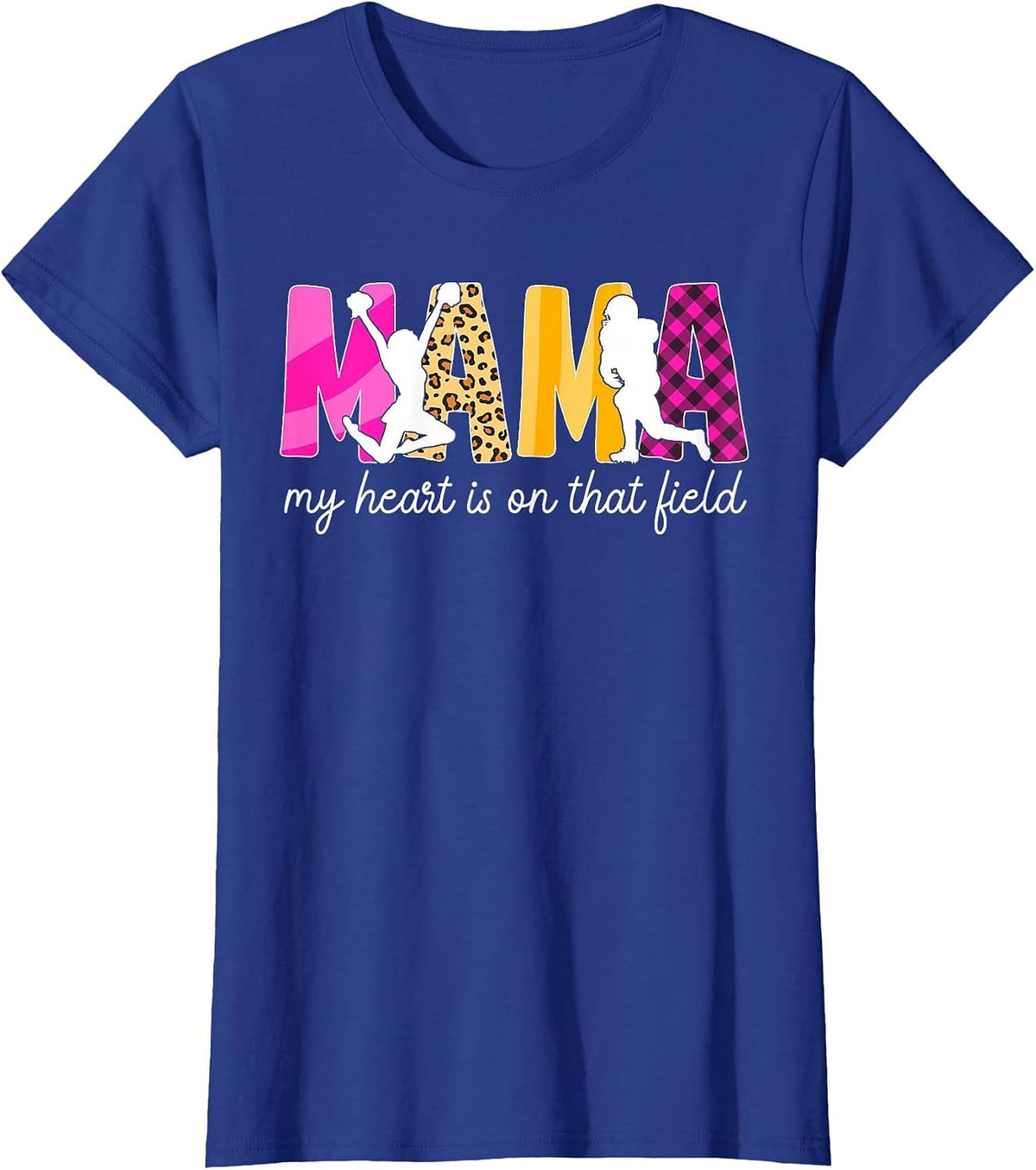 Mama My Heart is On that Field Football and Cheer Mom T-Shirt - Royal Blue