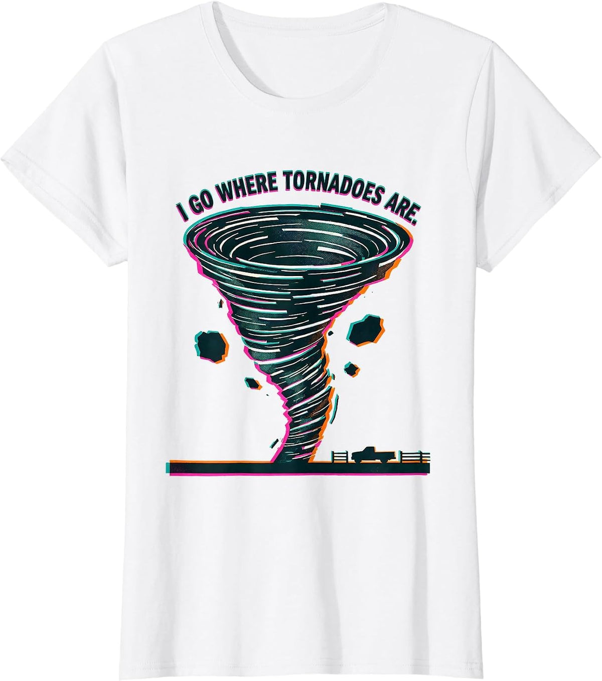 I Go Where Tornadoes Are Risograph Storm Chaser Meteorology T-Shirt - White