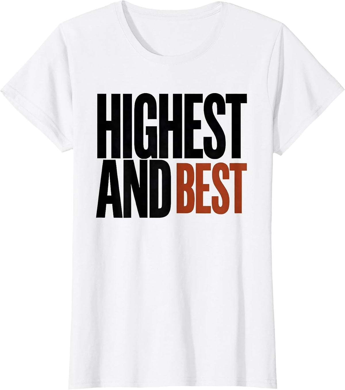 Highest And Best Funny Realtor Real Estate Agent Gift T-Shirt - White