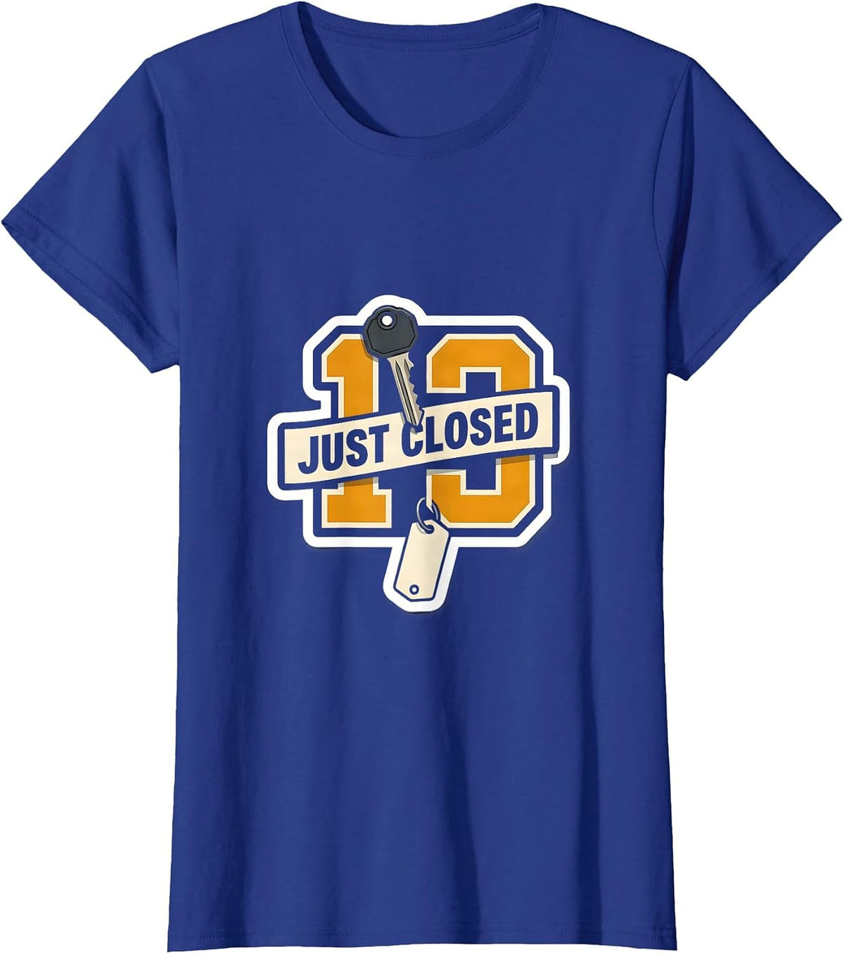 Women's Just Closed Funny Realtor Real Estate Agent Gift T-Shirt - Royal Blue