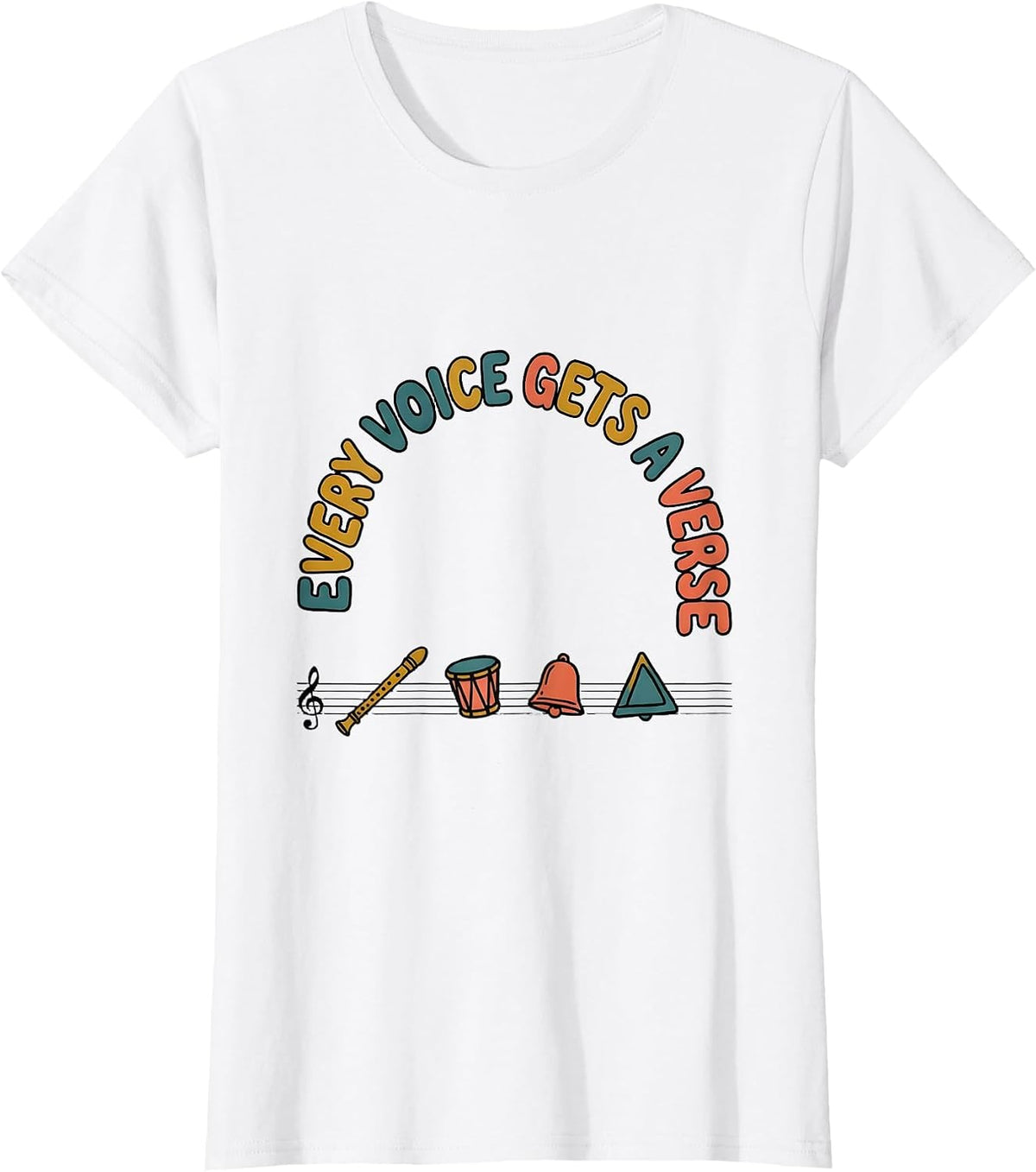 Every Voice Gets A Verse Music Teacher Appreciation T-Shirt - White
