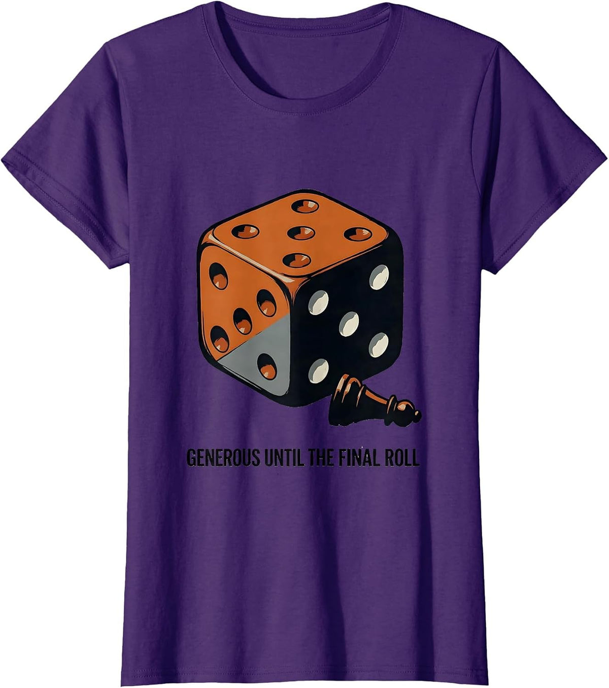 Women's Generous Until The Final Roll Funny Board Game Night Gamer T-Shirt - Purple