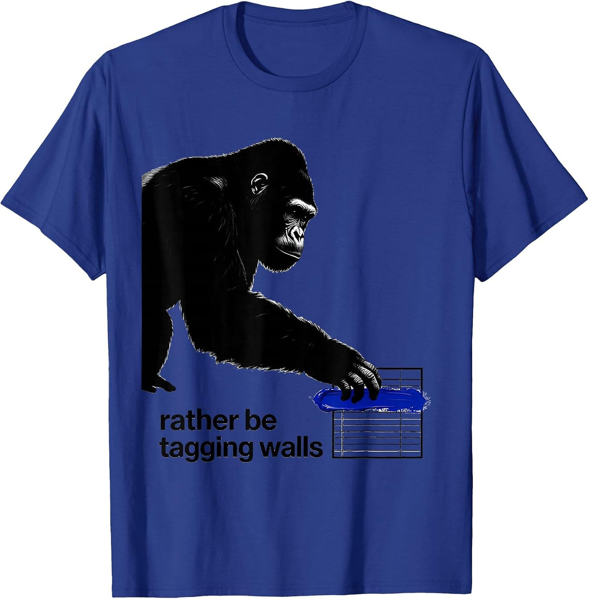 rather be tagging walls Funny Monkey Meme Humor T-Shirt - Royal Blue