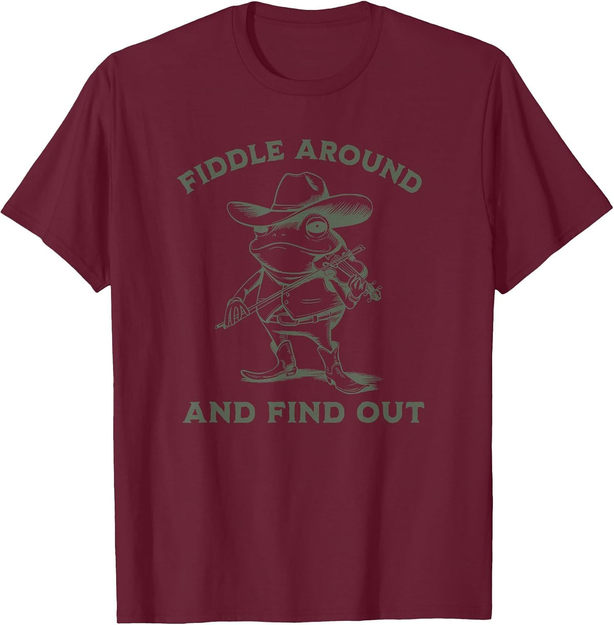 Funny Frog Fiddle Around and Find Out Cowboy Country Music Tees T-Shirt - Burgundy