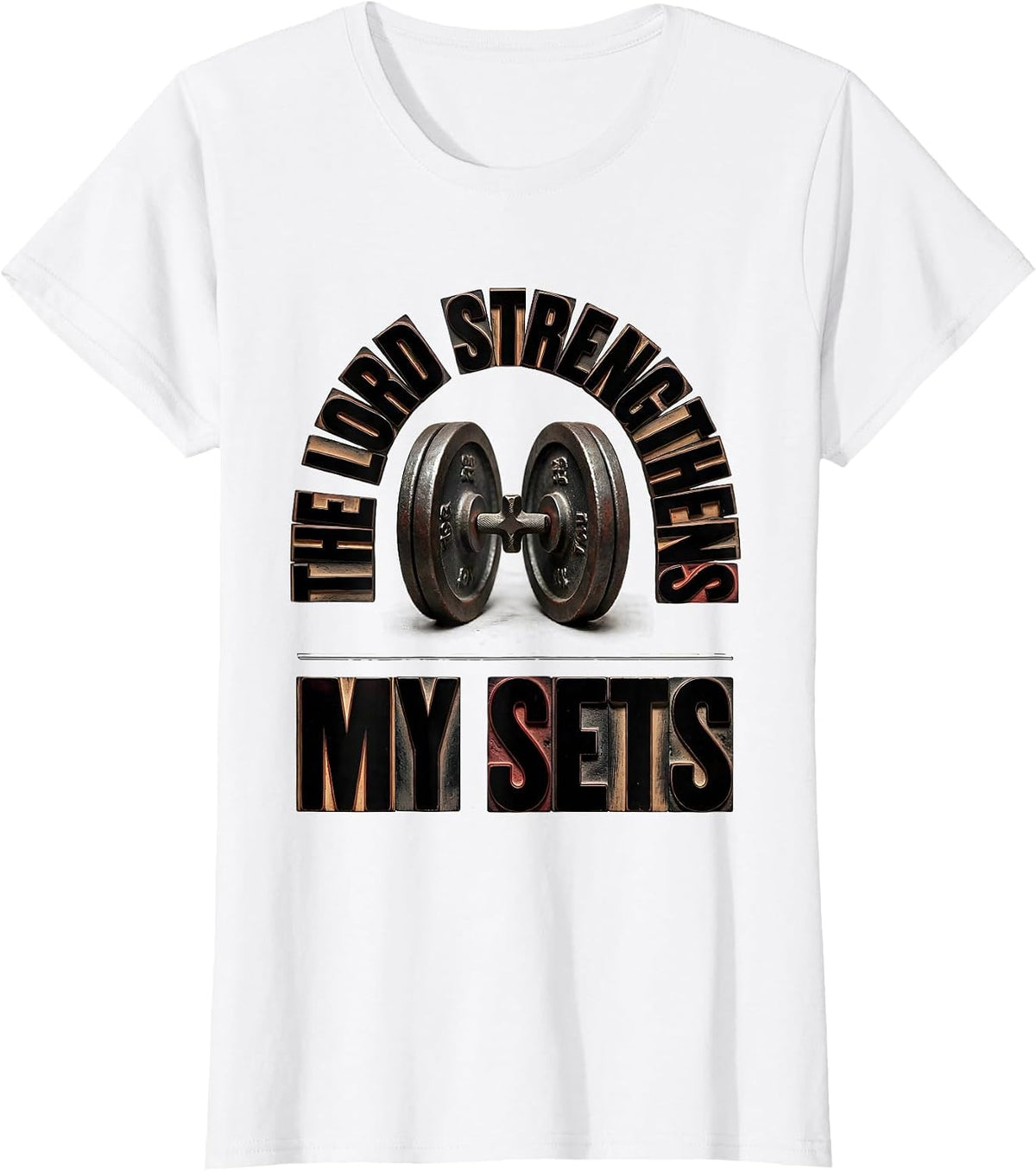 Women's The Lord Strengthens My Sets Christian Gym Weightlifting T-Shirt - White
