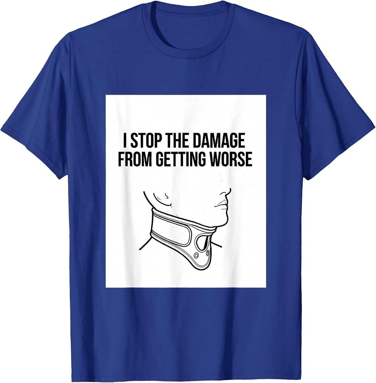 I Stop The Damage From Getting Worse Funny EMS Paramedic EMT T-Shirt - Royal Blue