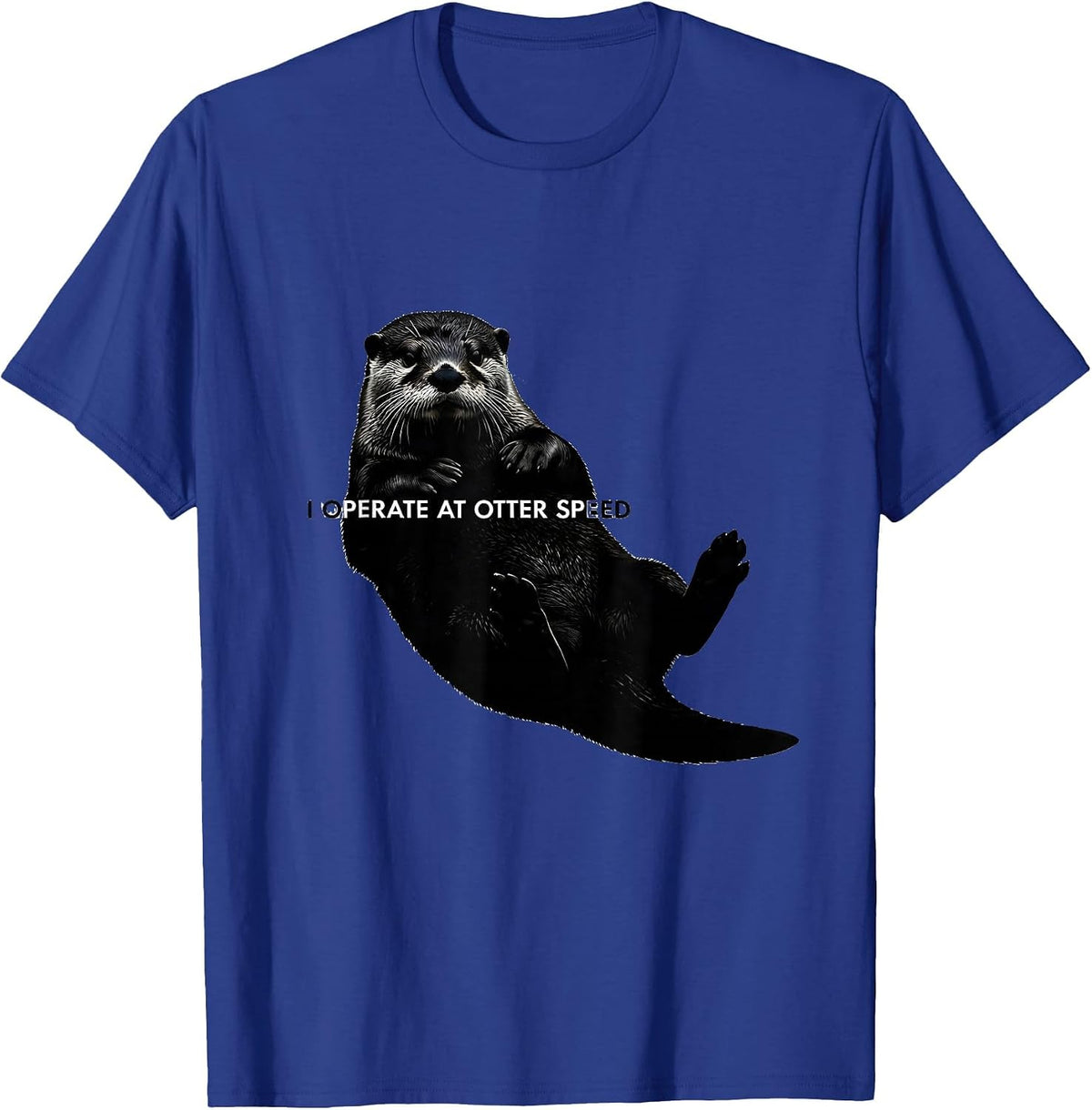 I Operate At Otter Speed Cute Sea Animal Sunglasses Humor T-Shirt - Royal Blue