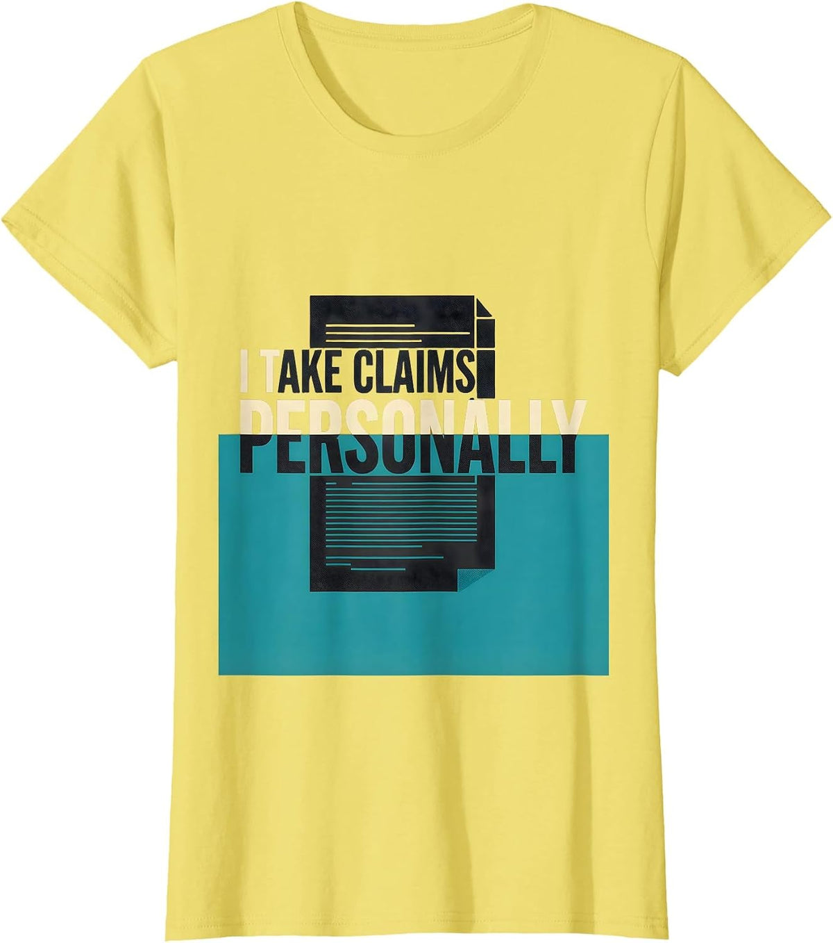 Women's I Take Claims Personally Funny Realtor Real Estate Agent T-Shirt - Lemon Yellow