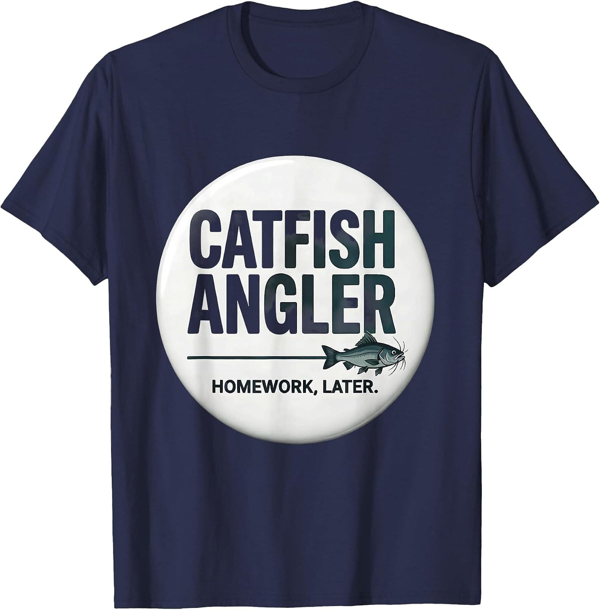 Men's Catfish Angler Homework Later Funny Kids Fishing Humor T-Shirt - Navy Blue