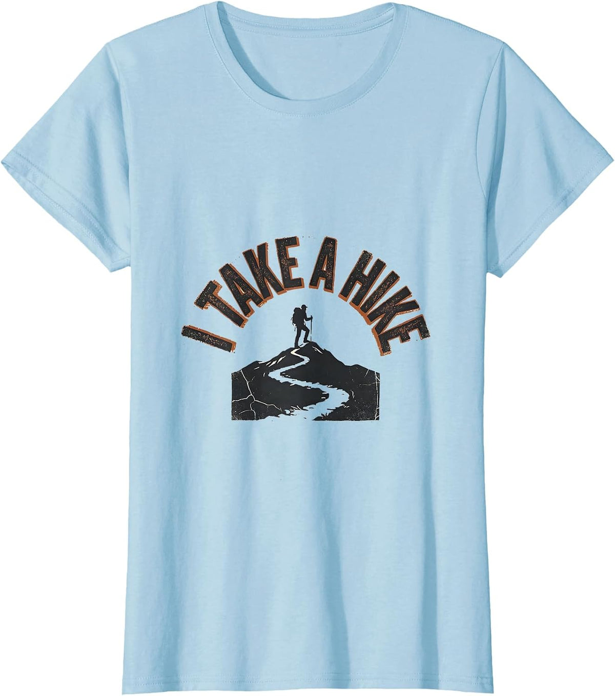I Take A Hike Distressed Funny Camping RV Hiker Gift T-Shirt - Baby Blue