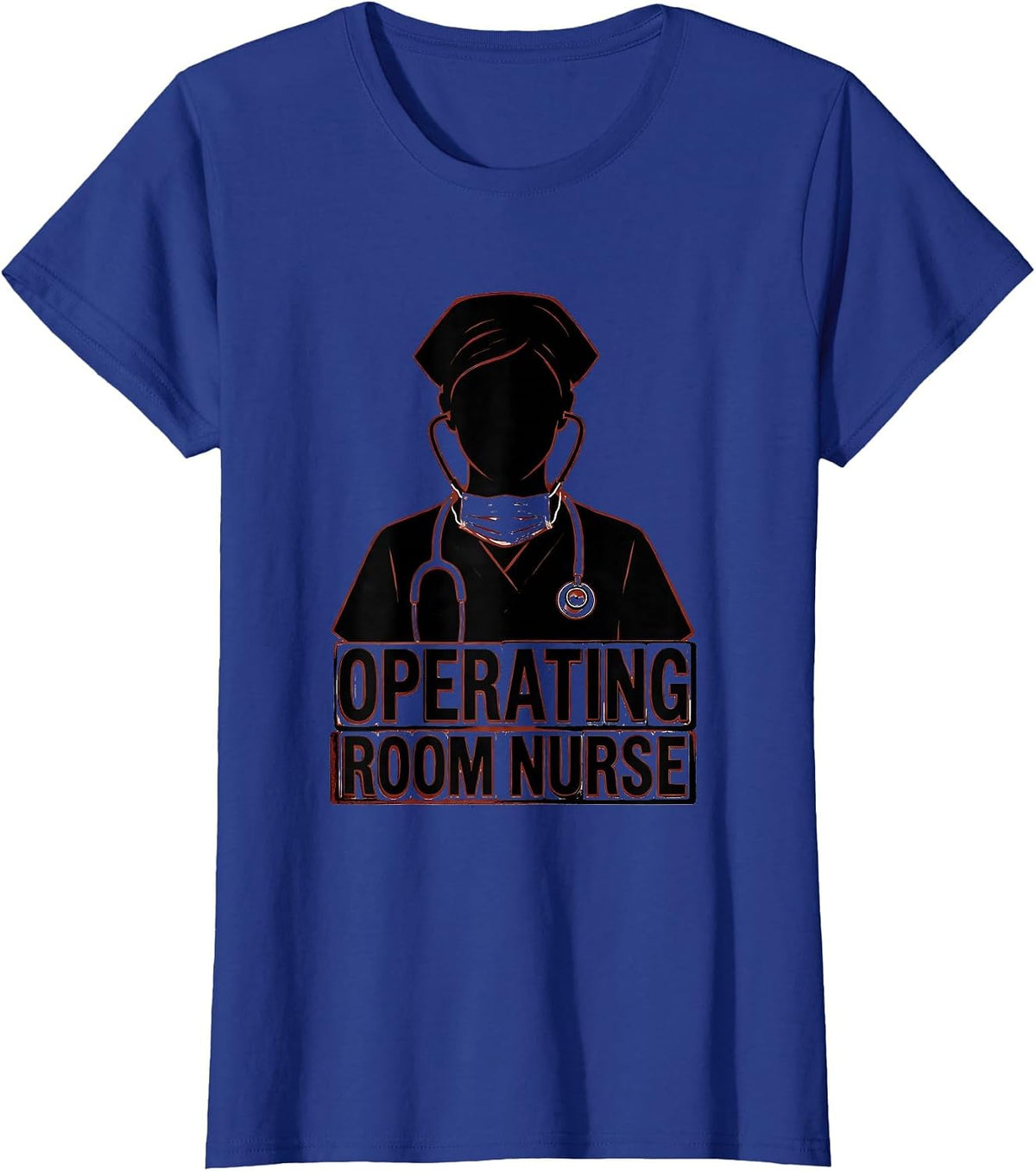 Women's Operating Room Nurse Funny RN Healthcare Professional T-Shirt - Royal Blue