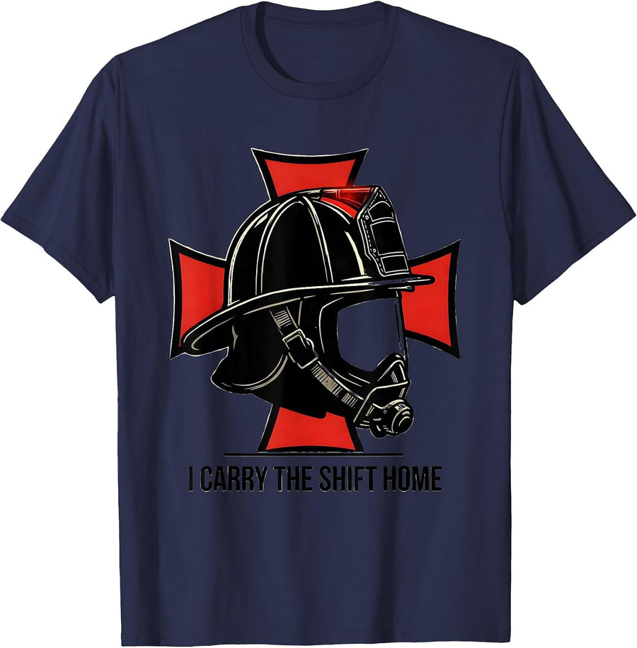 I Carry The Shift Home Funny Firefighter Gift Occupation T-Shirt - Navy Blue
