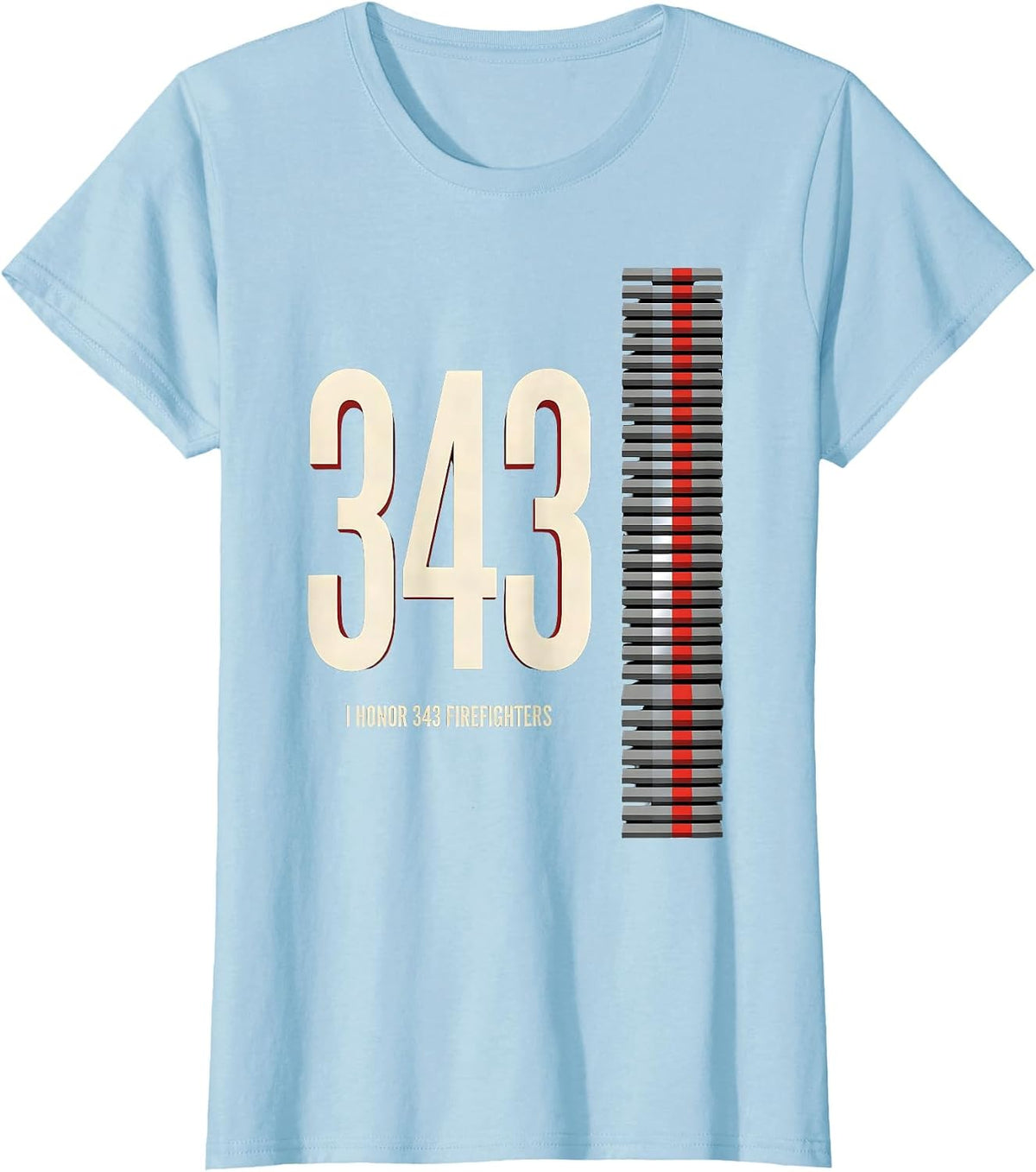 Women's I Honor 343 Firefighters Patriotic Tribute September 11 T-Shirt - Baby Blue
