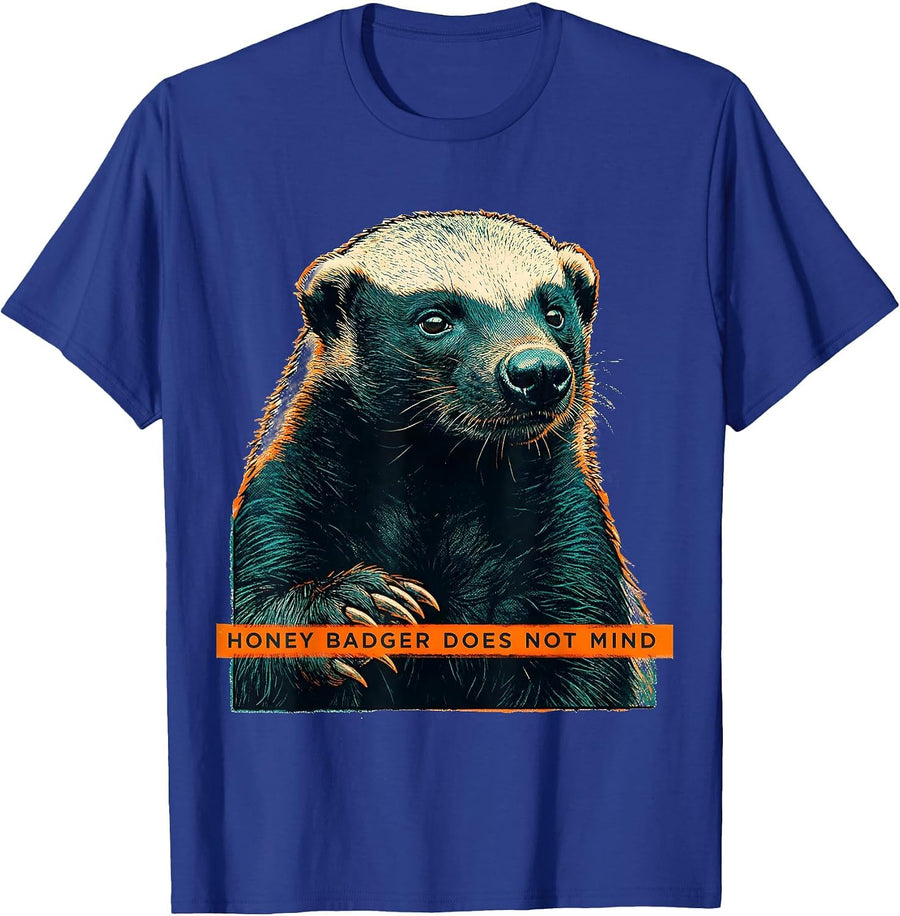 Honey Badger Does Not Mind Funny Animal Meme Sarcastic Humor T-Shirt - Royal Blue