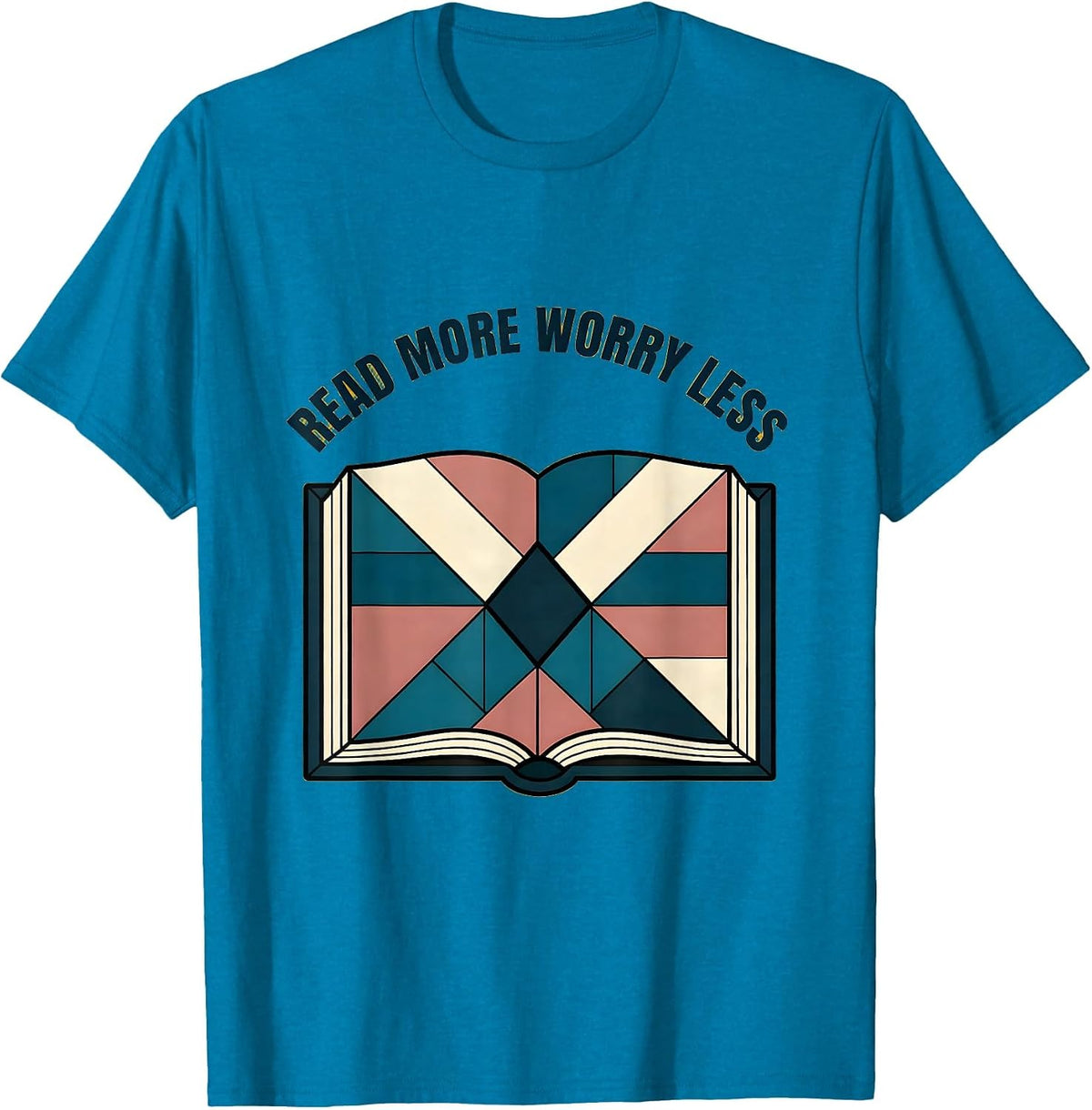 Read More Worry Less Book Lover Design T-Shirt - Sapphire Blue