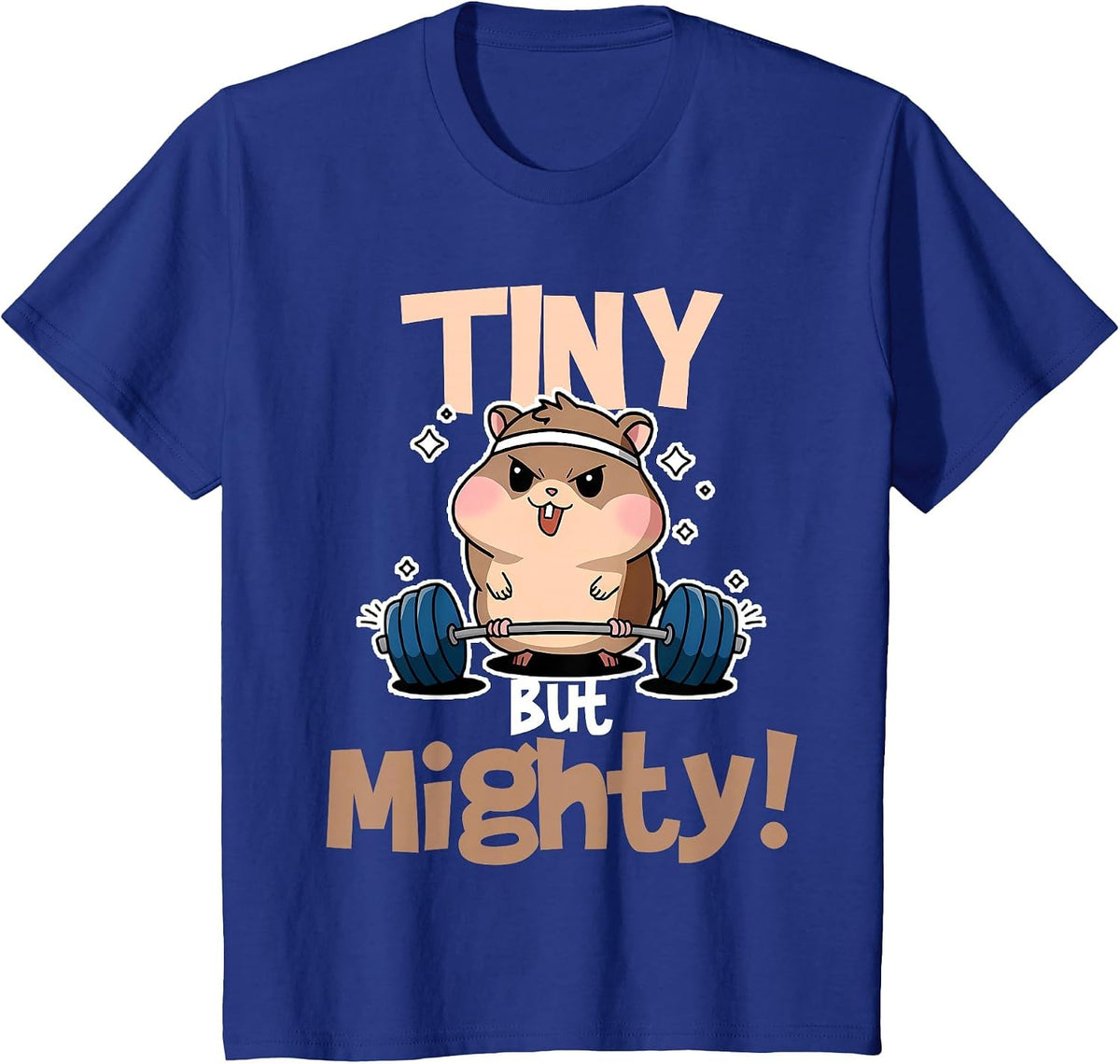 Weightlifting Hamster Tiny but Mighty! T-Shirt - Royal Blue