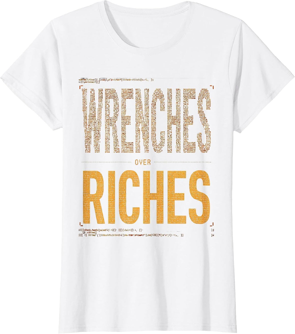 Wrenches Over Riches Mechanic Work Pride Design T-Shirt - White