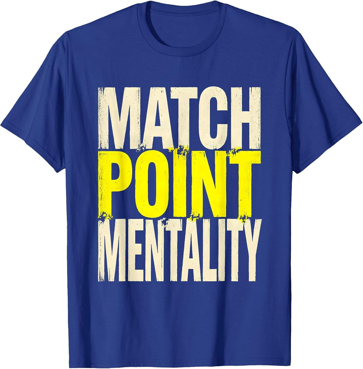 Match Point Mentality Tennis Graphic Design T-Shirt - Royal Blue
