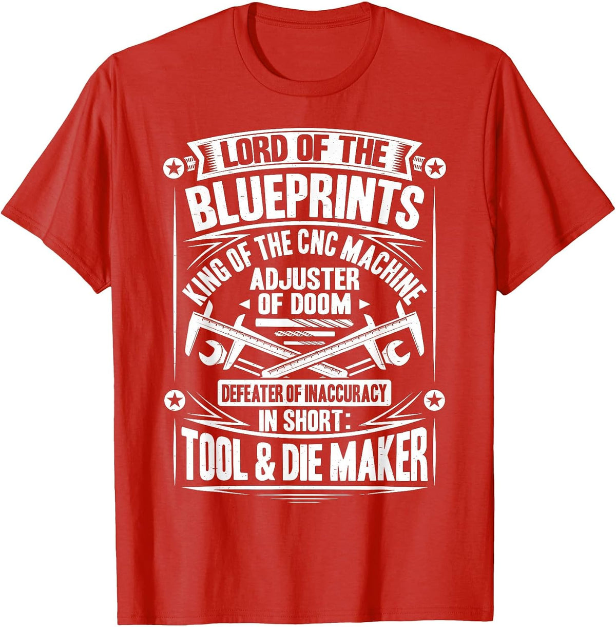 Toolmaker Defeater of Inaccuracy Tool and Die Maker T-Shirt - Red