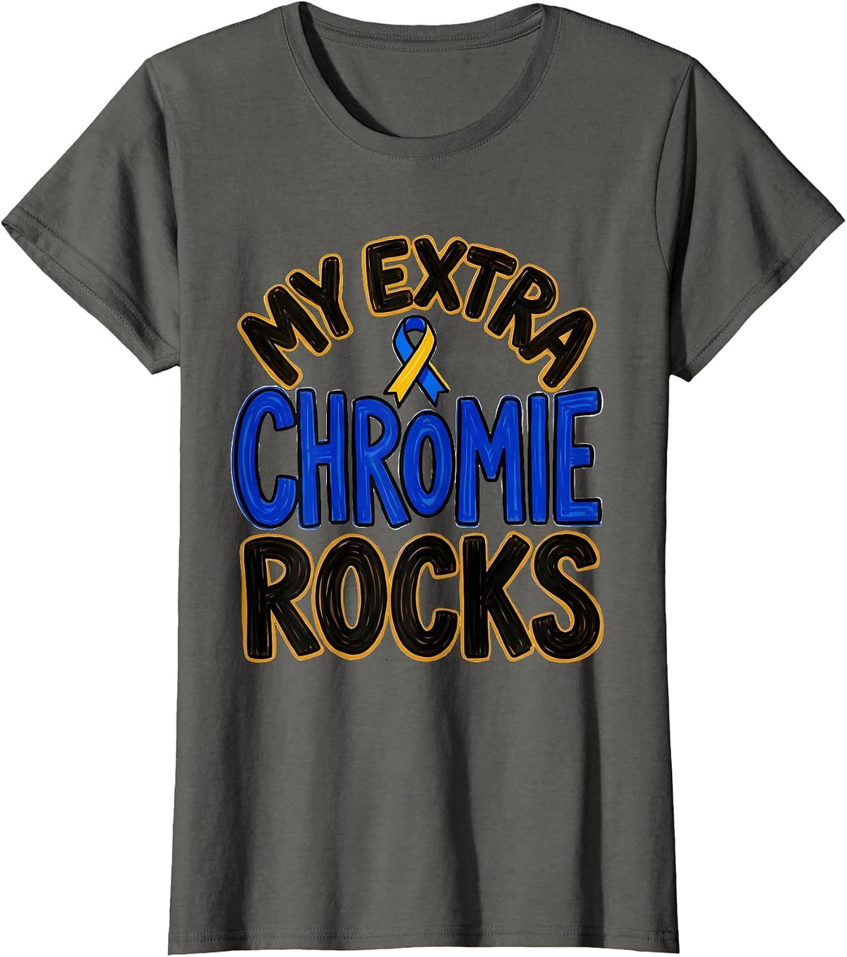 Women's My Extra Chromie Rocks Funny Down Syndrome Awareness Family T-Shirt - Asphalt Grey