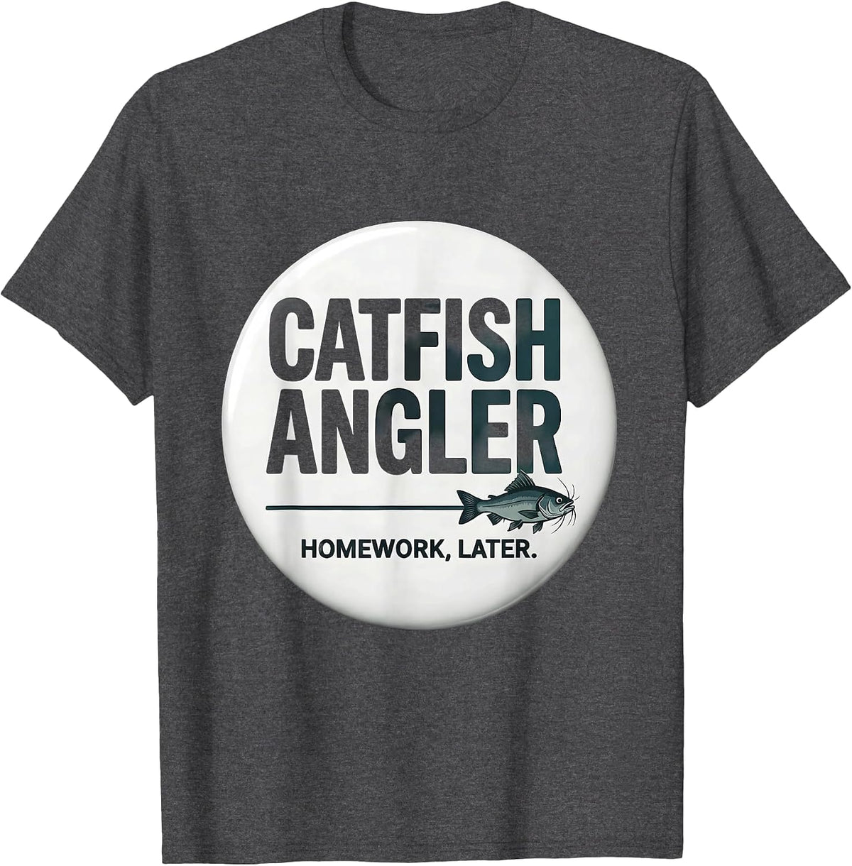 Men's Catfish Angler Homework Later Funny Kids Fishing Humor T-Shirt - Dark Heather Grey