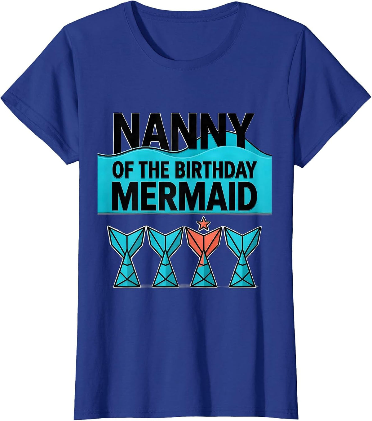 Women's Nanny Of The Birthday Mermaid Geometric Mermaid Squad Family T-Shirt - Royal Blue