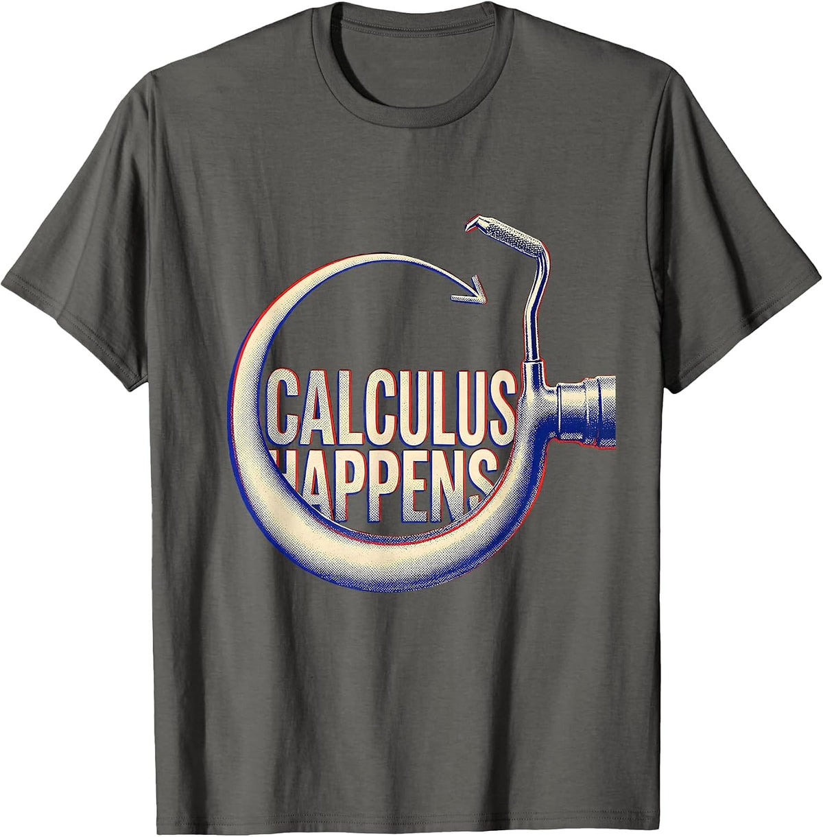 Calculus Happens Funny Dental Hygienist Dental Assistant T-Shirt - Asphalt Grey
