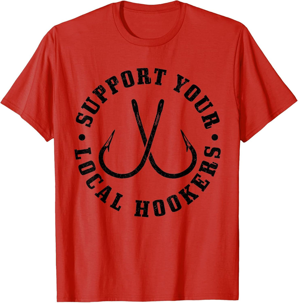Support Your Local Hookers Fisherman Fish Funny Fishing T-Shirt - Red