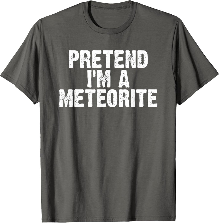 Pretend I'm A Meteorite Funny Lazy Halloween Costume Joke T-Shirt - Asphalt Grey