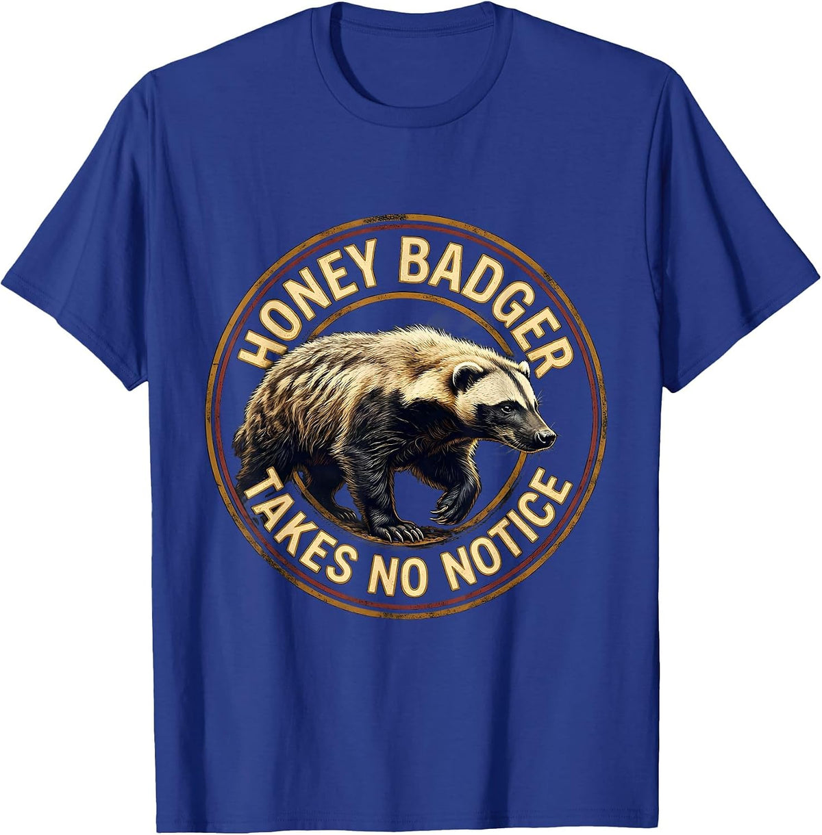 Men's Honey Badger Takes No Notice Funny Animal Lover Vintage T-Shirt - Royal Blue