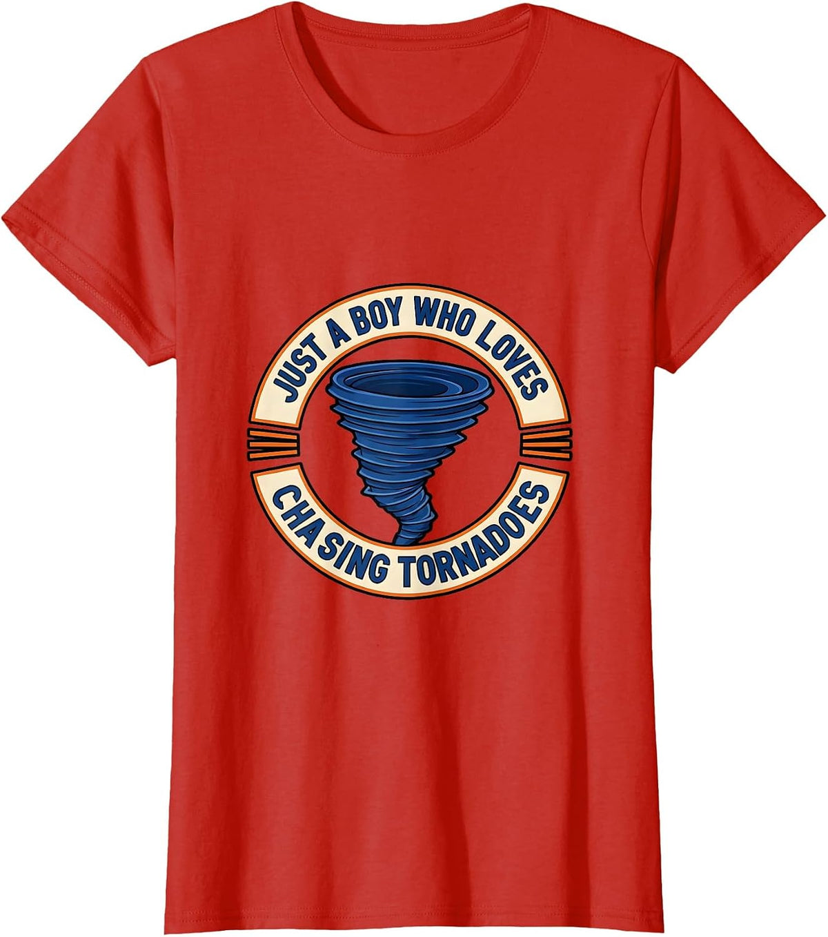 Women's Just A Boy Who Loves Chasing Tornadoes Storm Chaser T-Shirt - Red
