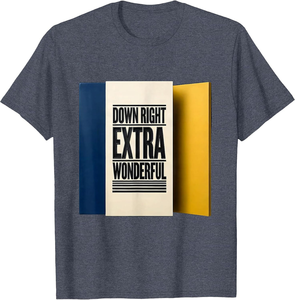 Down Right Extra Wonderful Heartfelt Down Syndrome Awareness T-Shirt - Heather Blue