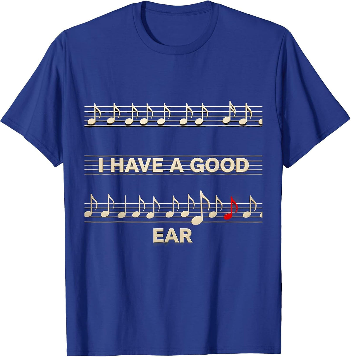 Men's I Have A Good Ear Funny Musician Music Teacher Music Lover T-Shirt - Royal Blue