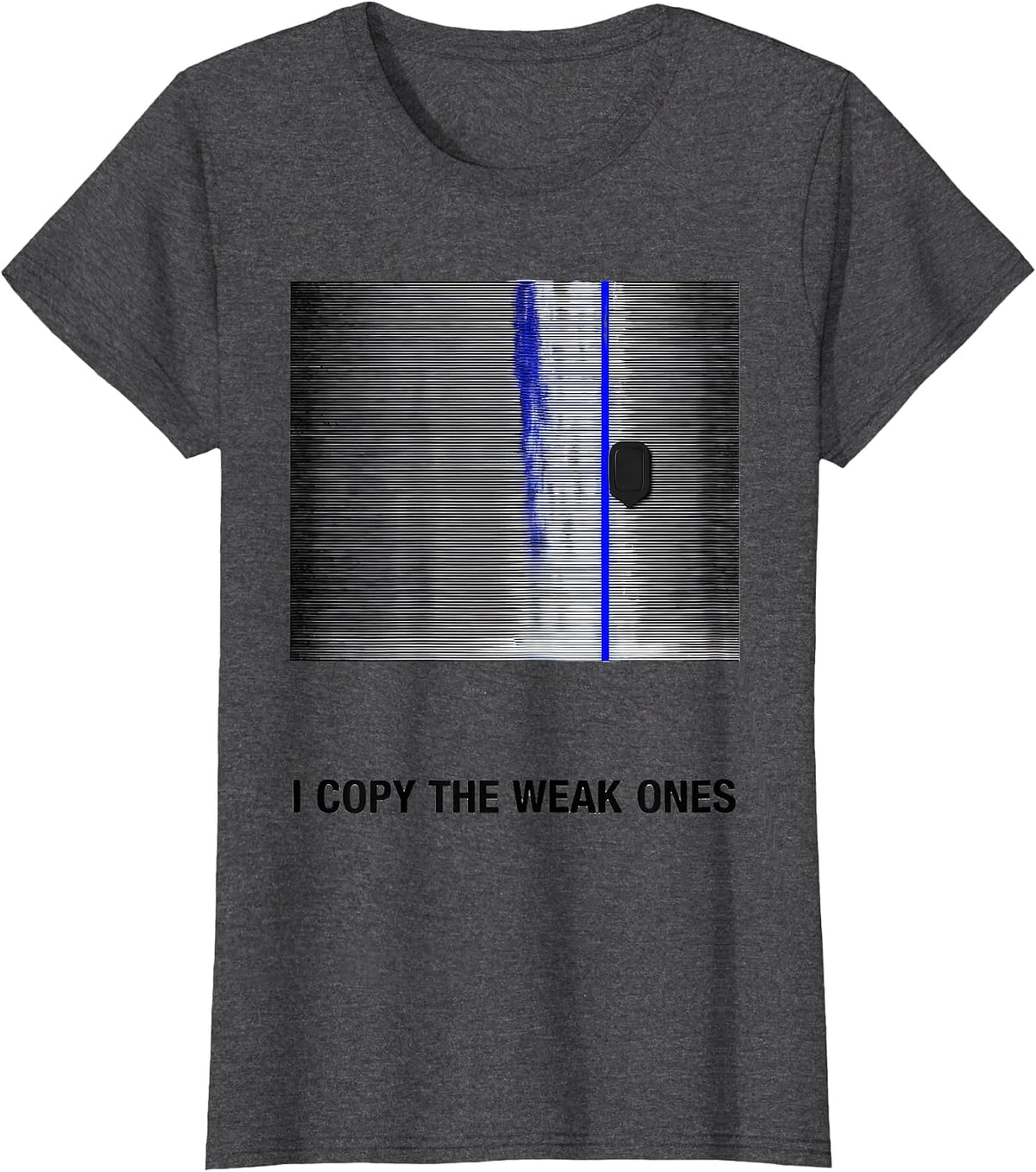 Women's I Copy The Weak Ones Funny Ham Radio Operator Hobby Humor T-Shirt - Dark Heather Grey