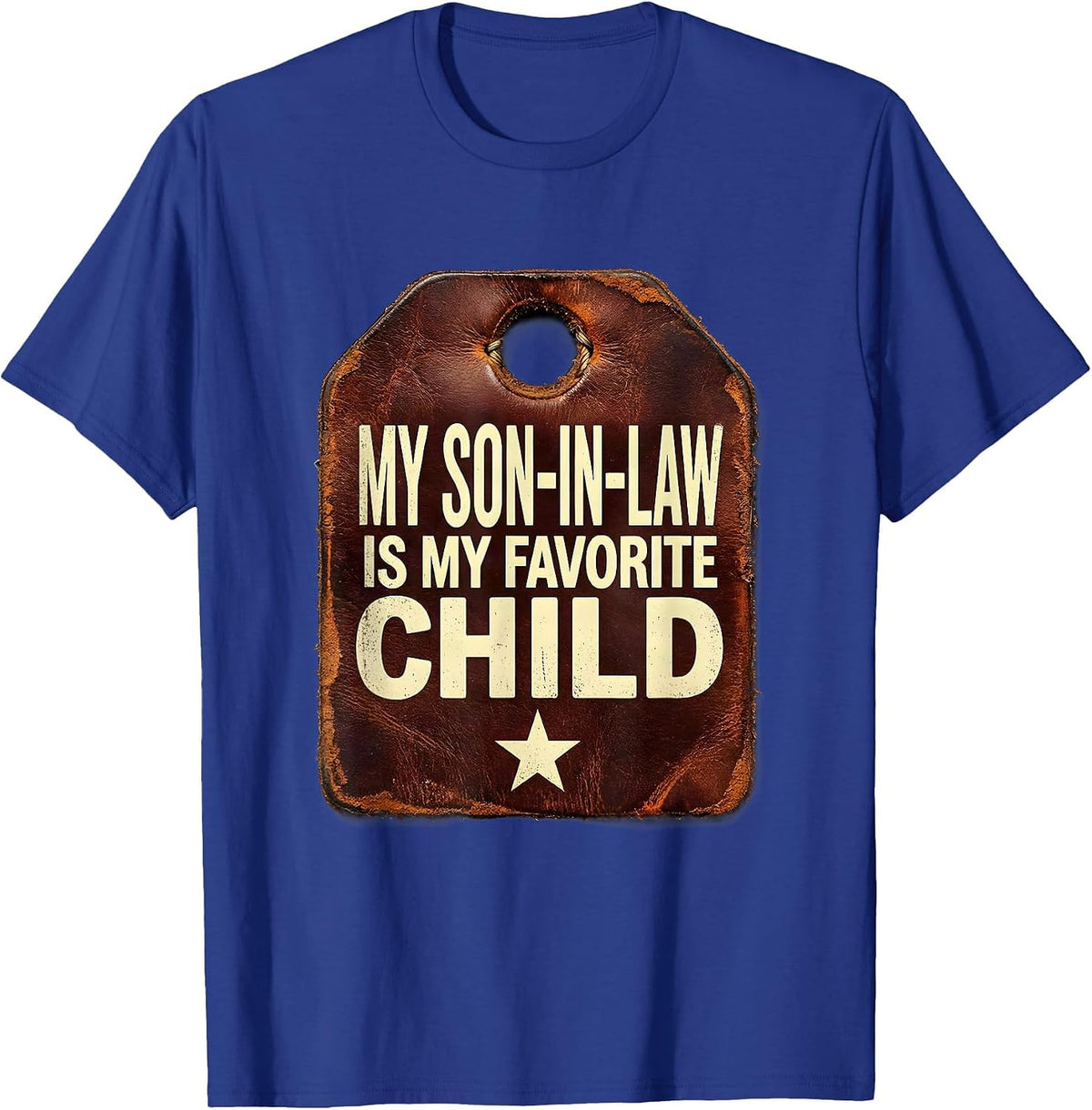 My Son-In-Law Is My Favorite Child Vintage Funny Mother T-Shirt - Royal Blue