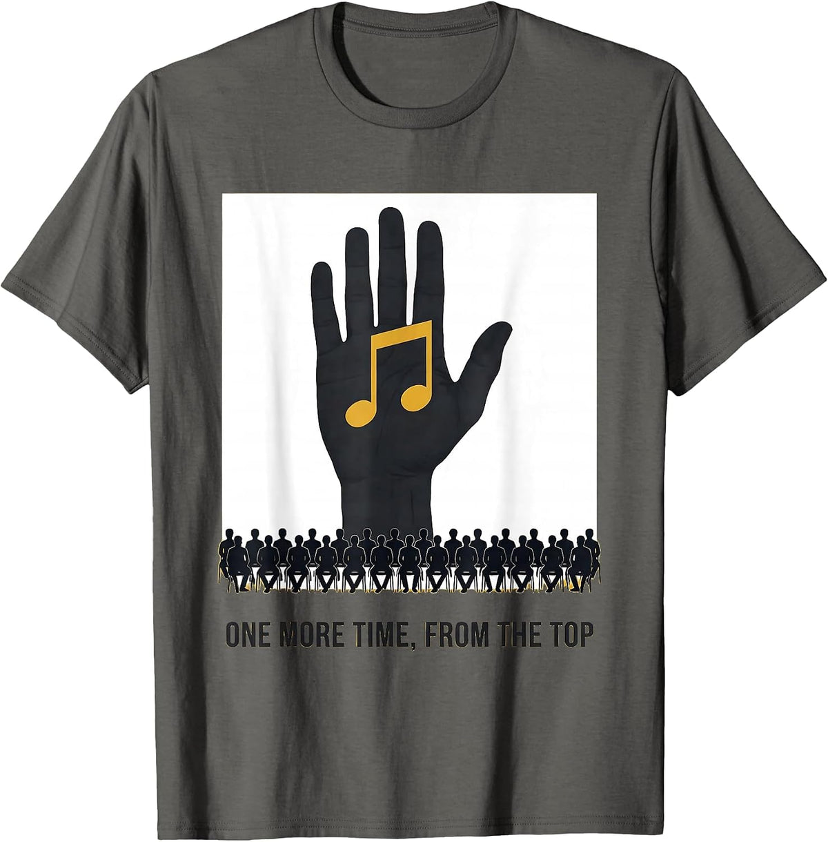 One More Time, From The Top Funny Music Teacher Appreciation T-Shirt - Asphalt Grey