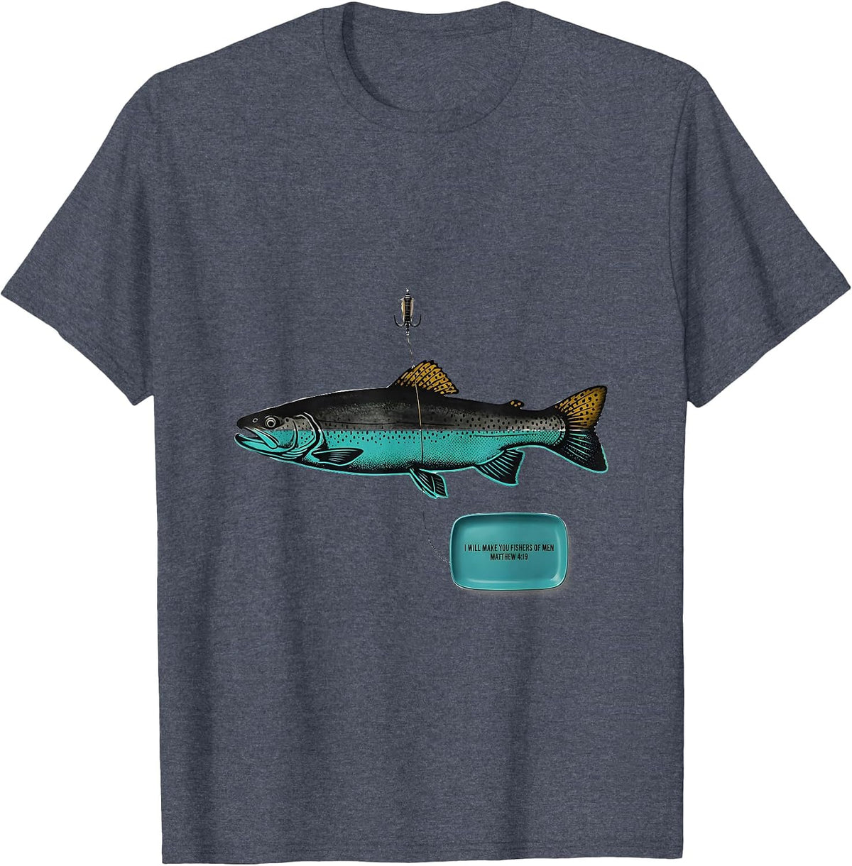 I Will Make You Fishers Of Men · Matthew 4:19 Christian T-Shirt - Heather Blue