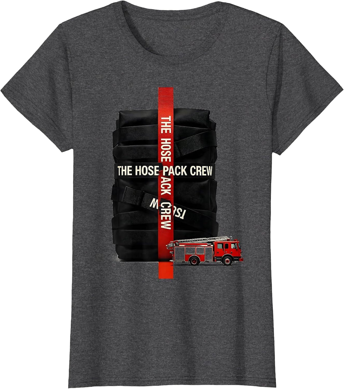 Women's THE HOSE PACK CREW New Wave Firefighter Humor Tribute Gift T-Shirt - Dark Heather Grey