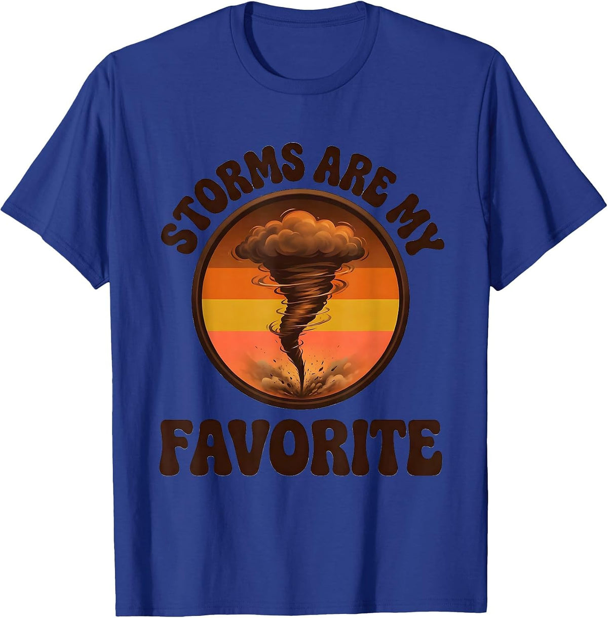 Storms Are My Favorite Retro 70s Tornado Chaser Meteorology T-Shirt - Royal Blue