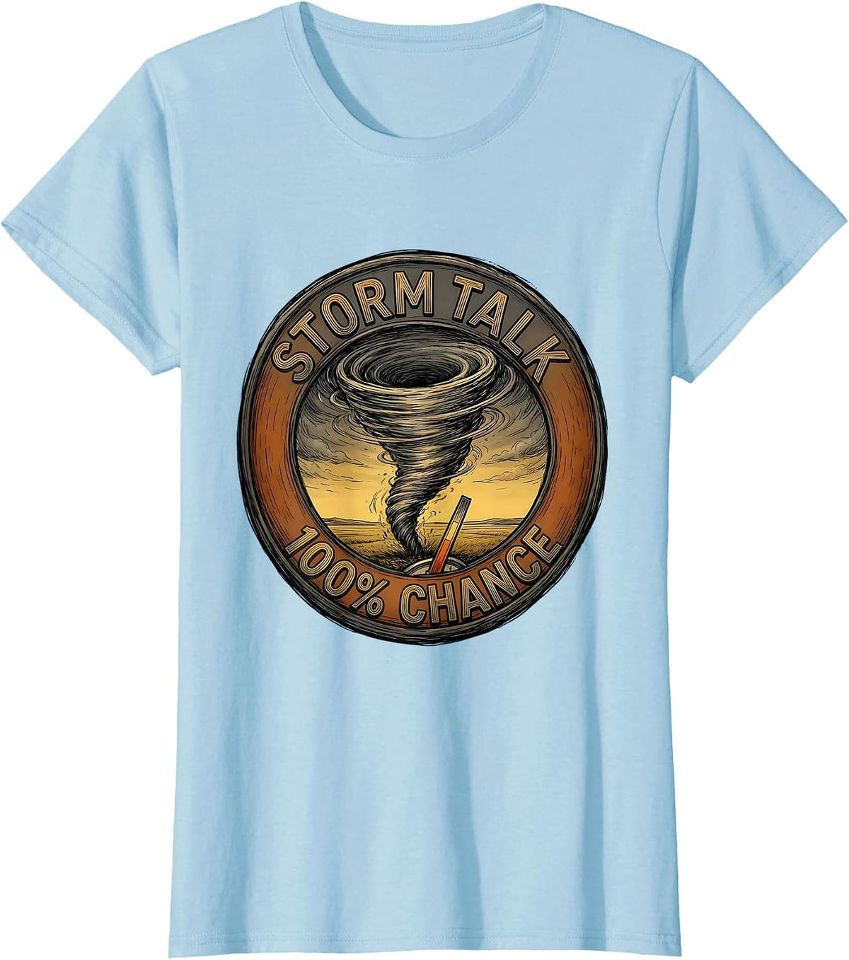 Women's Storm Talk 100% Chance Funny Tornado Chaser Meteorology T-Shirt - Baby Blue