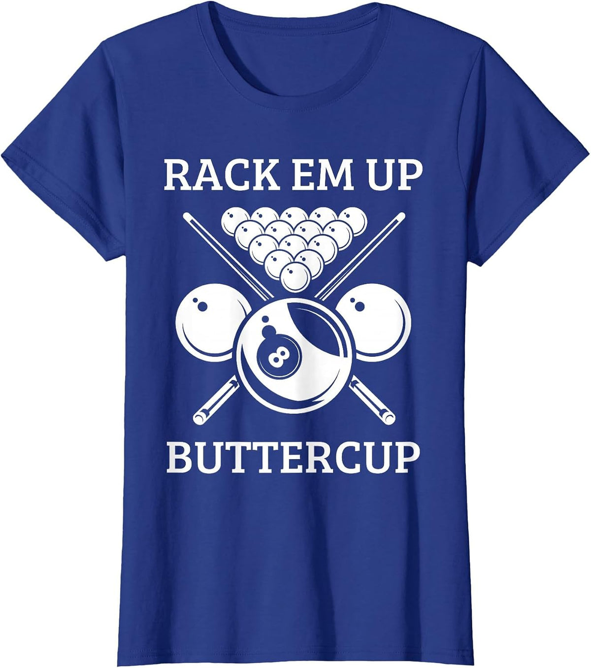 Rack Em Up Buttercup - Funny Snooker Pool Billiard Player T-Shirt - Royal Blue