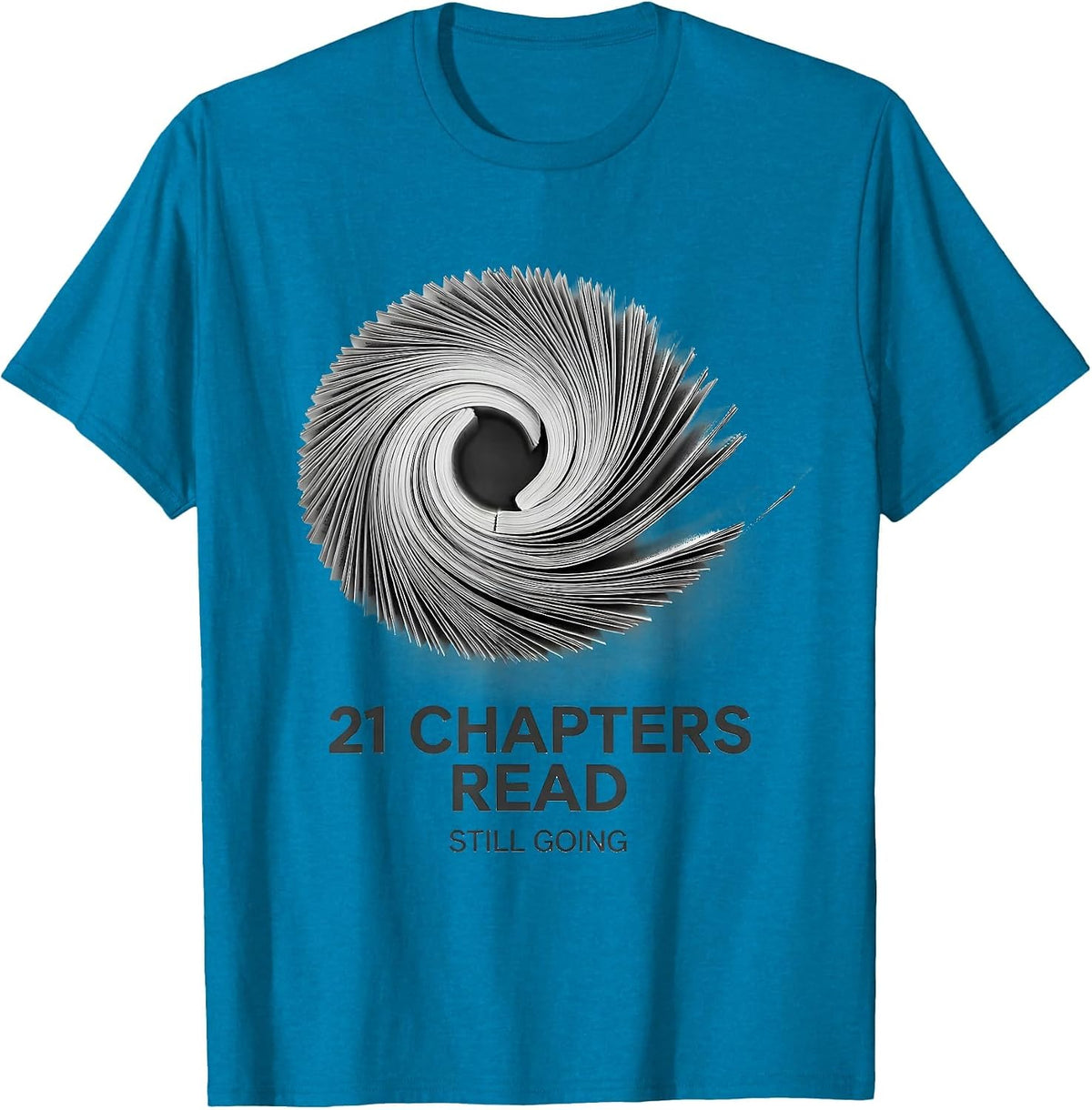 21 Chapters Read, Still Going Whimsical Bookworm Birthday T-Shirt - Sapphire Blue