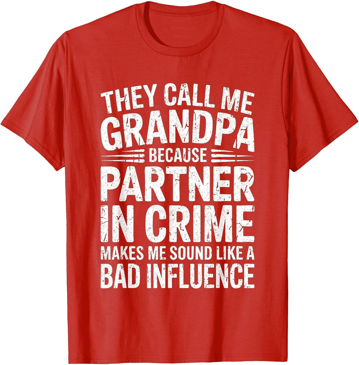 They Call Me Grandpa Because Partner in Crime Shirt Papa Men T-Shirt - Red