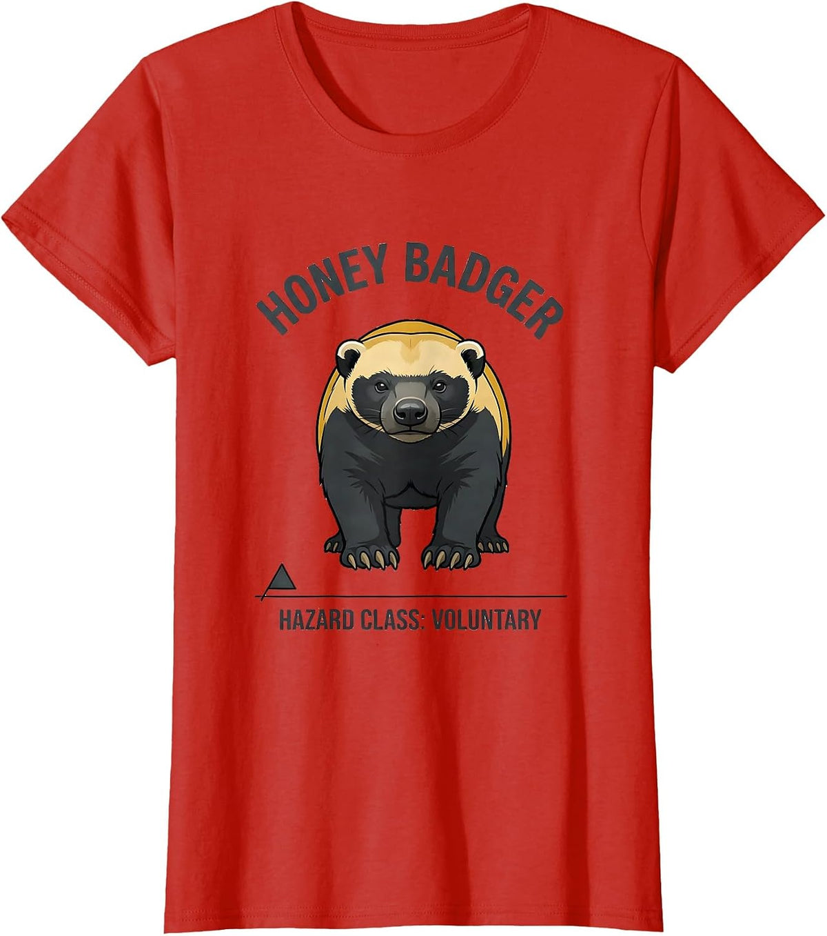 Honey Badger Hazard Class Voluntary Funny Animal Meme Humor T-Shirt - Red
