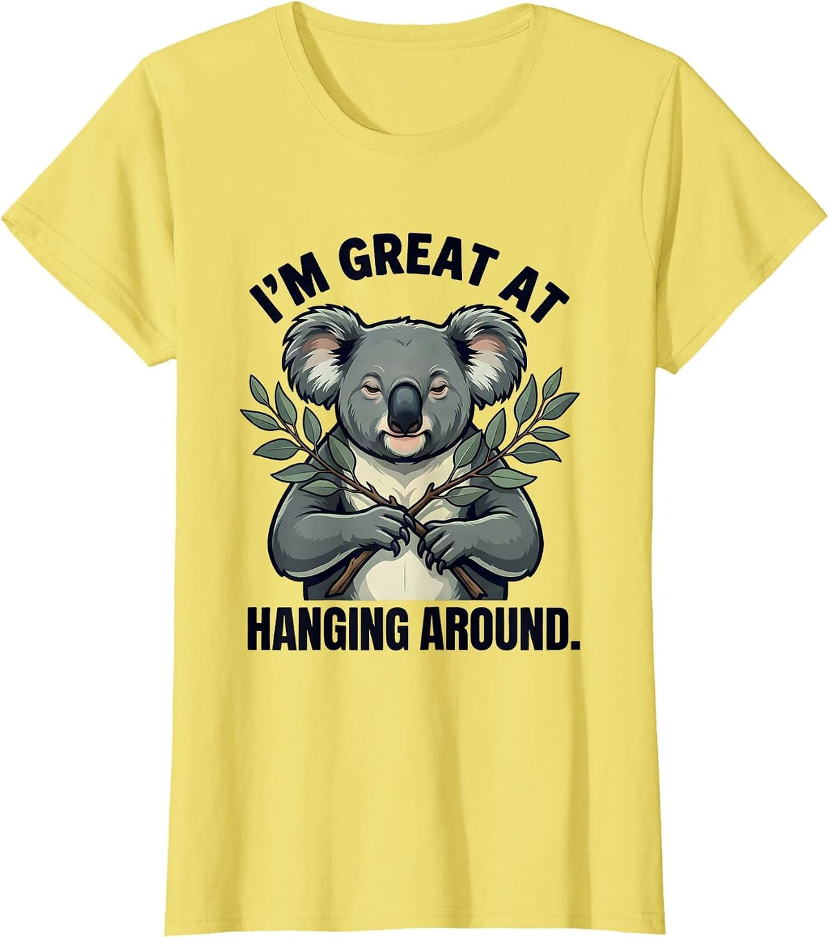 I'm Great At Hanging Around Funny Koala Costume Novelty T-Shirt - Lemon Yellow