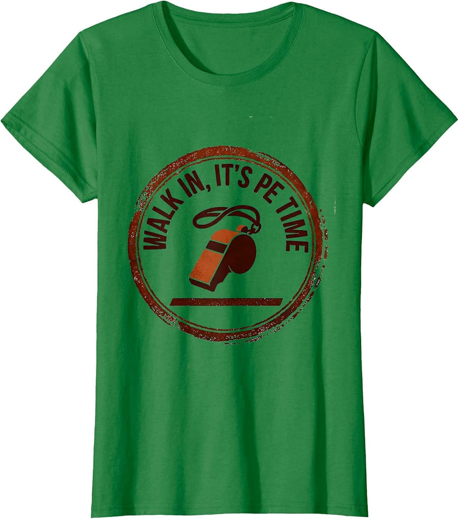 Women's Walk In, It's PE Time Funny PE Teacher Back To School T-Shirt - Kelly Green