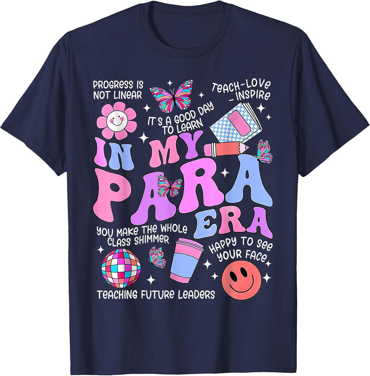 in My para Era: Paraprofessional Paraeductor Going Back to School T-Shirt - Navy Blue